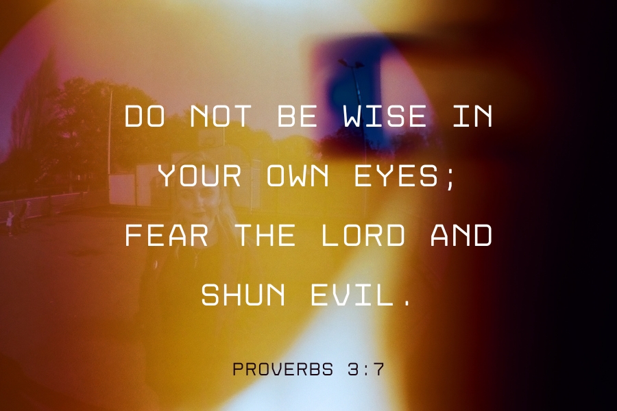 Proverbs 3:7